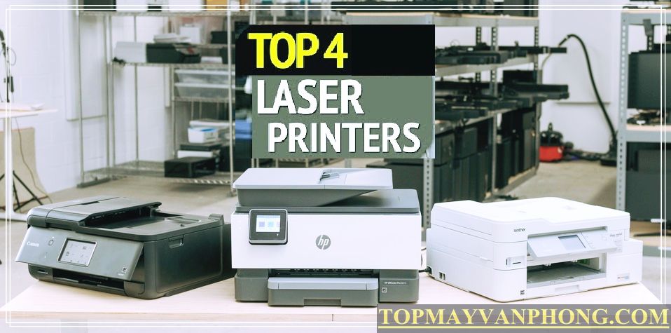 TOP 4 máy in laser đen trắng đơn năng tốt nhất cho văn phòng (update 2021)